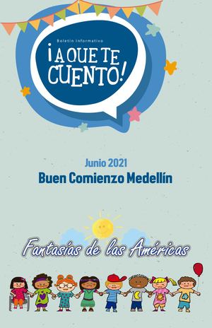 A Que Te Cuento Buen Comienzo Medellín. Junio 2021