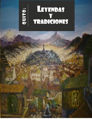 Quito Leyendas Y Tradiciones
