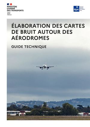 Guide pour l’élaboration des cartes de bruit autour des aérodromes
