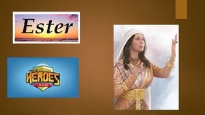 Héroes De La Fe Ester