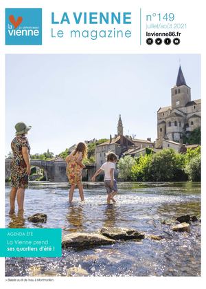 La Vienne, le Magazine - Juillet/ août 2021