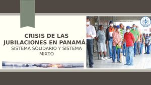 Crisis De Las Jubilaciones En Panamá Sistema Solidario Y Sistema Mixto