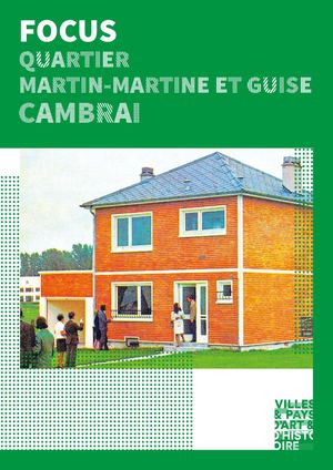 Focus Quartier Martin-Martine & Guise - Cambrai