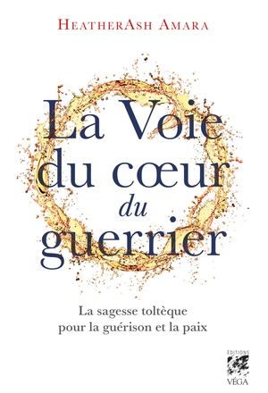 La Voie du coeur du guerrier, Heather Ash AMARA (EXTRAIT)
