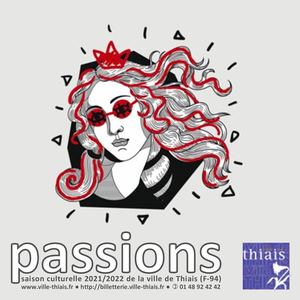 Passions - Saison culturelle 2021-2022