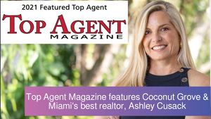 Top Agent Magazine features Miami and Coconut Grove's best realtor, Ashley Cusack