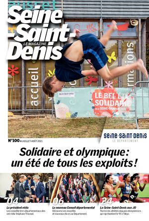 N°100 - Le Magazine de la Seine-Saint-Denis - Eté 2021