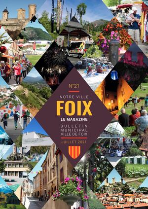 Magazine de la Ville de Foix - N°21 - Juillet 2021