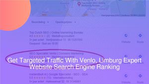 Get Targeted Traffic With Venlo, Limburg Expert Website Search Engine Ranking