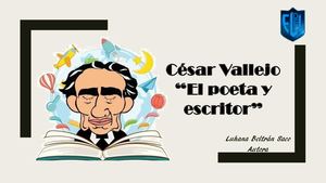 Cesar Vallejo El poeta y escritor