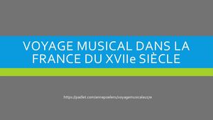 Voyage musical dans la France du XVIIe siècle