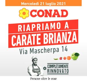 15 CONAD CONAD Carate Brianza 21 07 2021 26 07 2021