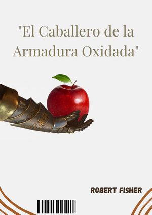 Caballero De La Armadura Oxidada (1)
