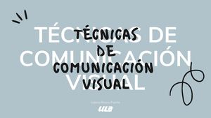 Técnicas De Comunicación Visual