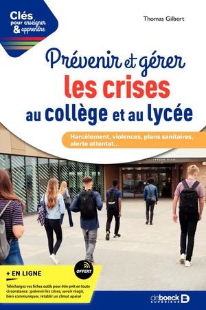 Prévenir et gérer les crises au collège et au lycée