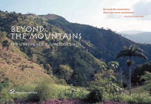 Beyond the Mountains: The Unfinished Business of Haiti