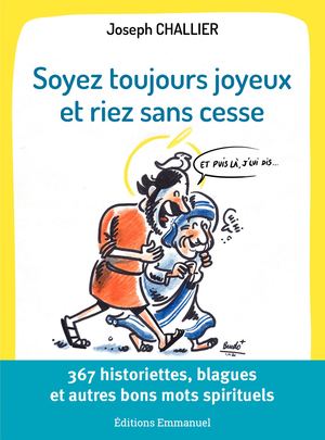 Soyez toujours joyeux et riez sans cesse de Joseph Challier