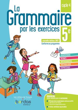 Grammaire par les exercices 5e (2021)