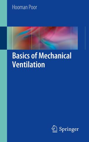 5 Basics Of Mechanical Ventilation Hooman Poor 2018