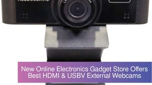 New Online Electronics Gadget Store Offers Best HDMI & USBV External Webcams
