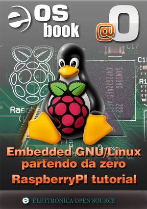 Eos Book@0 - Embedded GNU/Linux partendo da zero / Raspberry Pi tutorial