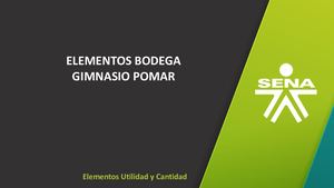 Portafolio de elementos Bodega Gimnasio Pomar