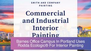 Barnes Professional Campus In Portland Uses Rodda Ecologic® For Interior Painting