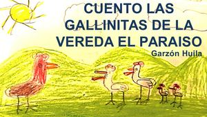 Cuento Las Gallinitas De La Vereda El Paraiso