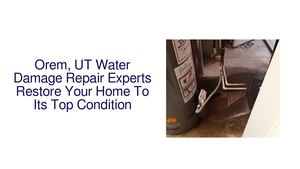 Orem, UT Water Damage Repair Experts Restore Your Home To Its Top Condition