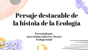 Personaje Destacable De La Historia De La Ecologia Humanaa