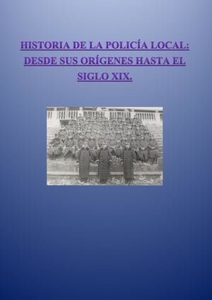 928 HISTORIA DE LA POLICÍA LOCAL: DESDE SUS ORIGENES HASTA EL SIGLO XIX