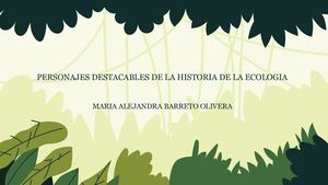 Personajes Descatados En La Historia De La Ecologia