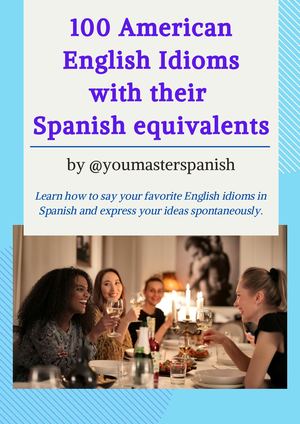 100 American English Idioms With Their Spanish Equivalents