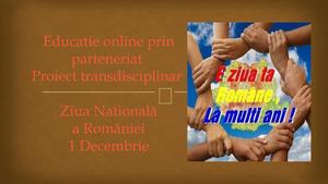 Ziua Nationala A României Proiect Transdisciplinar
