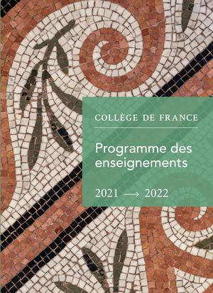 Programme des cours du Collège de France 2021-2022