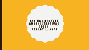Las Habilidades Administrativas Según Robert L Katz
