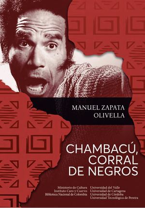 Chambacú, Corral De Negros-Manuel Zapata Olivella