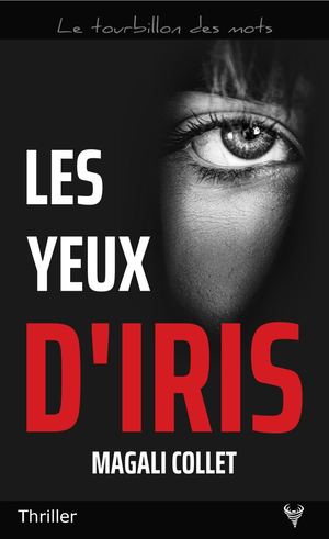EXTRAIT du roman « Les Yeux d'Iris » de Magali Collet