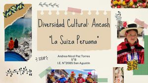 Diversidad Cultural: Ancash "La Suiza Peruana"