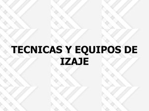 Tecnicas Y Equipos De Izaje