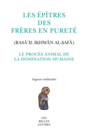 Épîtres des Frères en Pureté - Le Procès animal de la domination humaine