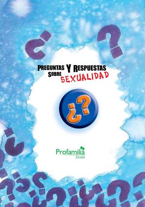 profamilia - preguntas y respuestas sobre sexualidad