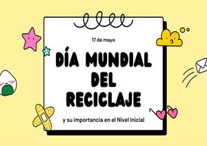 EL reciclaje y su importancia en el Nivel Inicial