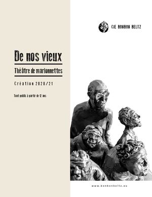 Note artistique " De nos vieux" Compagnie Bonbon Beltz