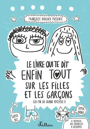 Le livre qui t’explique tout sur les filles et les garçons