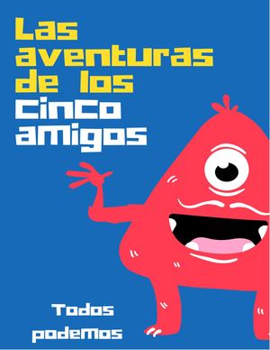 Las aventuras de los cinco amigos.