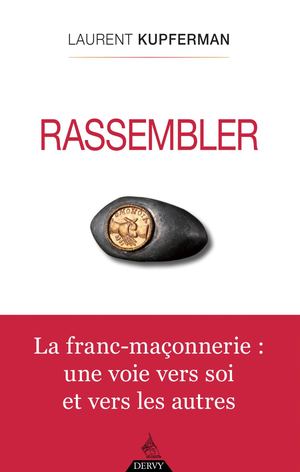 Rassembler, Laurent KUPFERMAN (EXTRAIT)