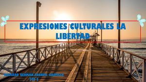 Expresiones Culturales De La Libertad