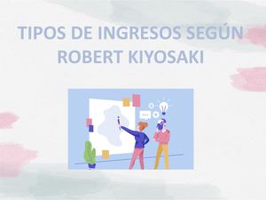 Ingresos Según Robert Kiyosaki