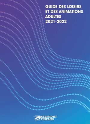 Guide des loisirs et des animations adultes 2021-2022